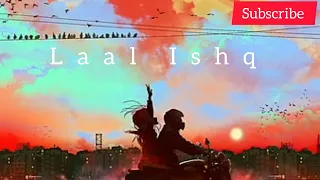 Laal Ishq song (Slowed+ Reverb) - Arijit Singh | Nexsandy | #feellofi