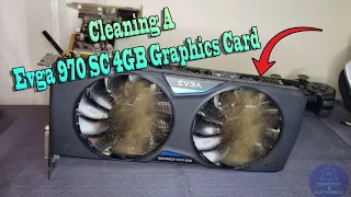 How To Clean A EVGA 970 SC 4GB Graphics Card