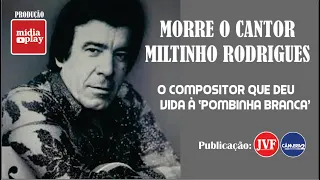 🍀LUTO NA MÚSICA SERTANEJA:  MORREU MILTINHO RODRIGUES