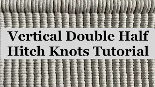 Vertical Double Half Hitch Knot Tutorial | Clove Knot | Macrame DIY Hack Tutorial