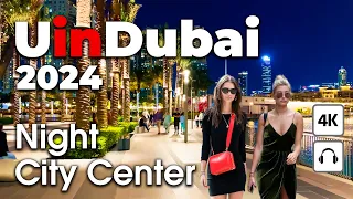 Dubai 🇦🇪 Night City Center, Burj Khalifa [ 4K ] Walking Tour