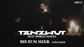 TANZWUT - Bis zum Meer feat. Moran Magal (Unplugged) [Official Video]