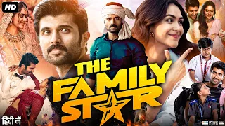 The Family Star Full In Hindi Dubbed | Vijay Deverakonda | Mrunal Thakur | Abhinaya | Review & Facts