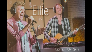 Ellie   Regi feat  Jake Reese   Lyrics
