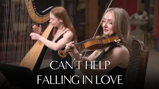 Can't Help Falling in Love - Violin and Harp