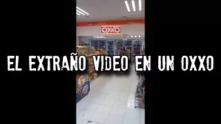 El extraño video en un OXXO