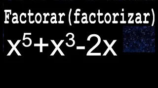 x5+x3-2x factorar descomponer factorizar polinomios varios metodos