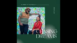Dj Best Ft Patricia F. - Chasing dreams