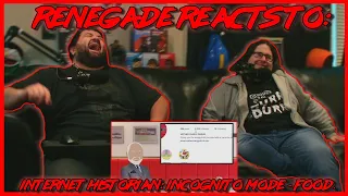 Renegades React to... @IHincognitoMode - food.