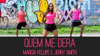 Quem Me Dera - Márcia Fellipe e Jerry Smith | (Coreografia) | UP! DANCE