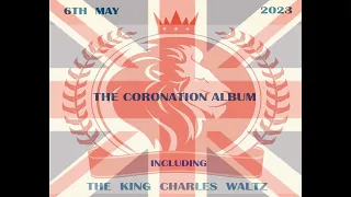 The Coronation Album and King Charles Waltz Introduction