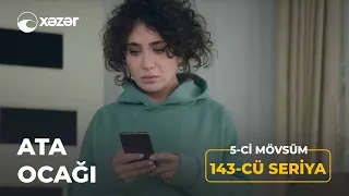 Ata Ocağı (5-ci Mövsüm 143-cü Seriya)