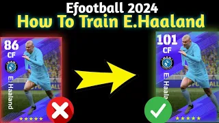 101 rated Haaland training in Efootball 2024 | Efootball E.Haaland