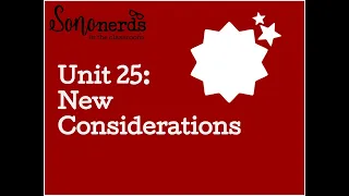 Unit 25: New Considerations  Sononerds Physics