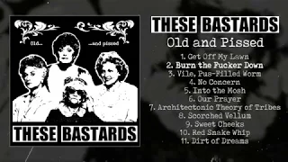 These Bastards - Old and Pissed 7" FULL EP (2018 - Thrashcore / Powerviolence / Hardcore Punk)