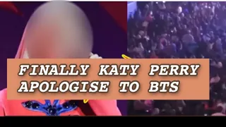 Finally KATY PERRY apologise to BTS