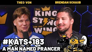 A Man Named Prancer | King and the Sting w/ Theo Von & Brendan Schaub #183