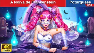 A Noiva de Frankenstein 👑 Bride of Frankenstein👑Contos de Fadas Brazilian💕Portuguese Fairy Tales