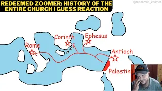 Redeemed Zoomer: History Of The Entire Church, I Guess Reaction