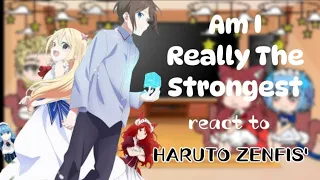 Am I Really The Strongest react to HARUTO ZENFIS' [GACHA REACT] MADE BY:GACHA TV