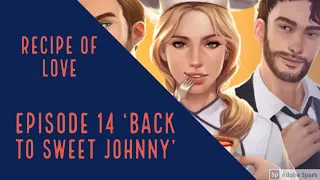 Recipe of Love - Season 04 - Episode 14 'Back to Sweet Johnny'