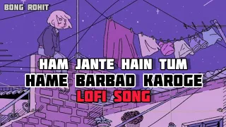 Ham Jante Hain Tum Hame Barbad Karoge // sad Song💔 90s Mit Music💫@bongrohit