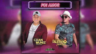 Ceian Muniz e Paulynho Paixão - Foi Amor