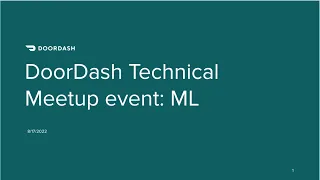 DoorDash Technical Meetup Event: Exploring ML use cases that power DoorDash