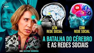 Dra. ANA BEATRIZ BARBOSA | DETOX DIGITAL DAS REDES SOCIAIS EM SUA SAÚDE MENTAL