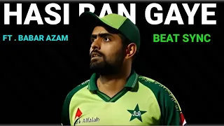 BABAR AZAM X HASI BAN GAYE 😥● BEAT EDITZ● ARHAM EDITZ 3.0