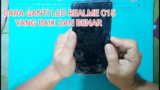 CARA GANTI LCD REALME C15 YANG BAIK DAN BENAR