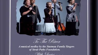 To The River - A musical medley by the Stutman Family