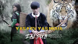 ZAJ DUB (Nkauj tawm tshiab) - Yas kev yas ncua [ hlub ib vuag dua ]