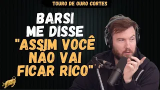 CONSELHO DE BARSI PARA NIGRO "ASSIM VOCÊ NÃO VAI FICAR RICO" | @PrimoCast  | @TourodeOuroCortes