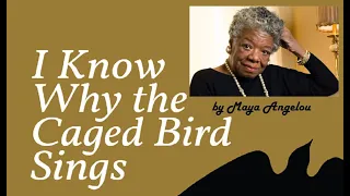 1 I Know Why the Caged Bird Sings by Maya Angelou