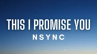 *NSYNC - This I Promise You (Lyrics)