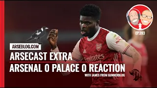 Arsenal 0 Crystal Palace 0 Reaction | Arsecast Extra