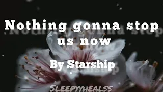 Nothing's Gonna Stop Us Now - Starship / Lyrics / From the movie: Mannequin