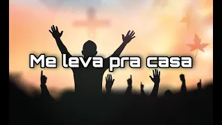 ME LEVA PRA CASA - Israel Subirá (lyrics)