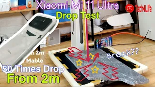 Drop Test | Xiaomi Mi 11 Ultra | Drop 50  Times From 2meters • Will It Break? | Tech4Life