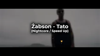 Żabson - Tato (Nightcore / Speed Up)