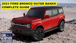 2023 Ford Bronco Outer Banks Complete Guide