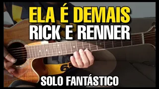 Solos Fáceis de Violão | Ela é Demais - Rick e Renner | Whatsapp: 27-997454297