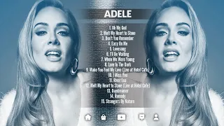 Adele -  Greatest Hits Full Album ~ Music Mix Playlist 2024