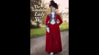 Period Section: The Scandalous lady W