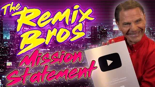 The Remix Bros Mission Statement FT. LIL' KC