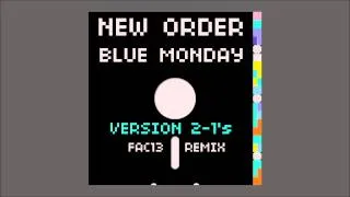 New Order - Blue Monday ( Version2-1's FAC13 remix )