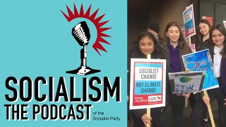 Socialism 23. Climate strikes and school student unions