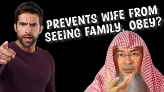 Can a husband prevent his wife from contacting her family & must she obey? assim al hakeem JAL