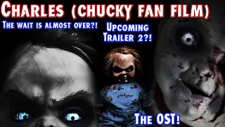 The Wait For Charles (Chucky Fan Film) Is Almost Over! | Trailer 2 Coming Soon W/ Sneak Peek & MORE!